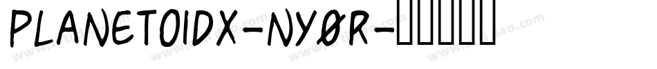 PlanetoidX-ny0R字体转换