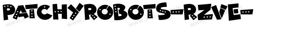 PatchyRobots-RzVe字体转换
