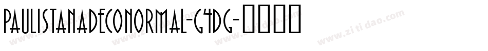 PaulistanaDecoNormal-G4dg字体转换 PaulistanaDecoNormal-G4dg字体转换