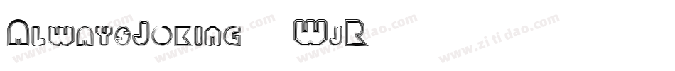 AlwaysJoking-0WjR字体转换