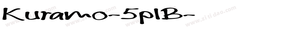 Kuramo-5p1B字体转换 Kuramo-5p1B字体转换