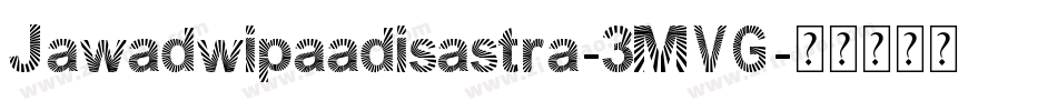 Jawadwipaadisastra-3MVG字体转换