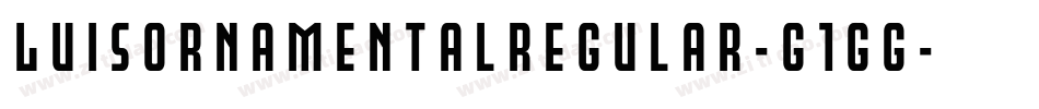 LuisOrnamentalRegular-G1gg字体转换