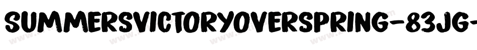 Summersvictoryoverspring-83Jg字体转换 Summersvictoryoverspring-83Jg字体转换