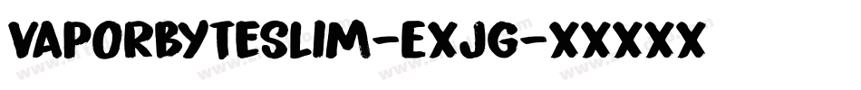 VaporbyteSlim-E4Jg字体转换