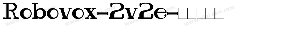 Robovox-2v2e字体转换