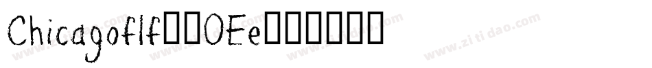 Chicagoflf-2OEe字体转换