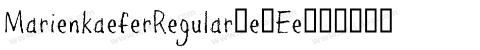 MarienkaeferRegular-e6Ee字体转换