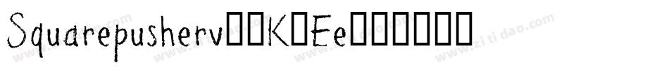 Squarepusherv2-K0Ee字体转换