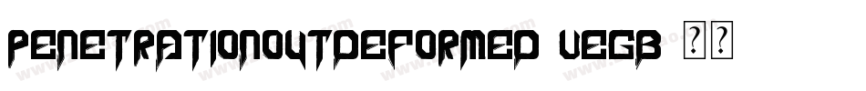 PenetrationOutDeformed-VegB字体转换