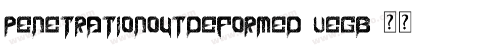 PenetrationOutDeformed-VegB字体转换