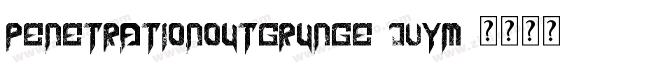 PenetrationOutGrunge-JvyM字体转换 PenetrationOutGrunge-JvyM字体转换