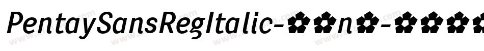 PentaySansRegItalic-48n4字体转换