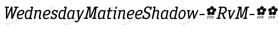 WednesdayMatineeShadow-8RvM字体转换
