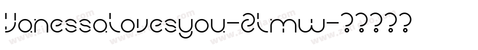 Vanessalovesyou-2Lmw字体转换