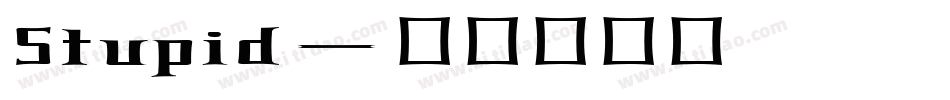 Stupid字体转换