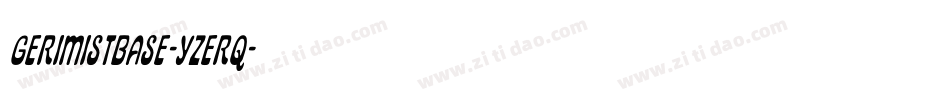 GerimistBase-YzErq字体转换