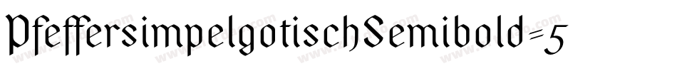 PfeffersimpelgotischSemibold-5KJZ字体转换