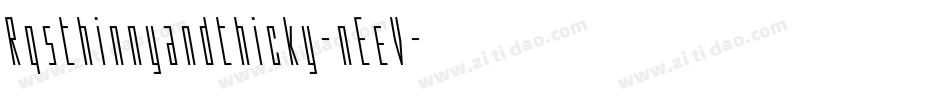 Rqsthinnyandthicky-nEeV字体转换