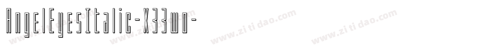 AngelEyesItalic-X33wo字体转换