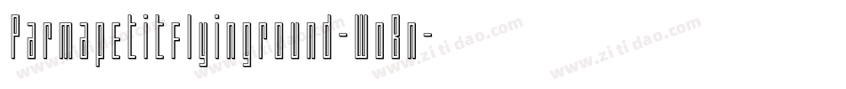 Parmapetitflyinground-WoBn字体转换
