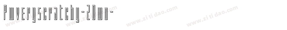 Pwveryscratchy-20wo字体转换