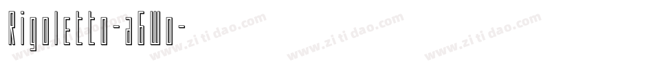Rigoletto-a6Wo字体转换