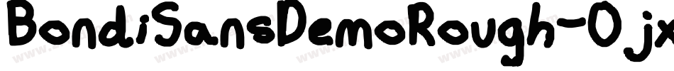 BondiSansDemoRough-Ojxp字体转换 BondiSansDemoRough-Ojxp字体转换