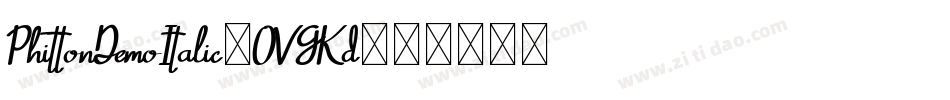 PhittonDemoItalic-OVGKd字体转换