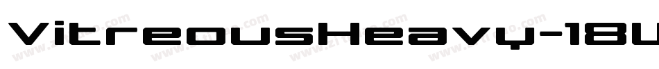 VitreousHeavy-18W4字体转换 VitreousHeavy-18W4字体转换
