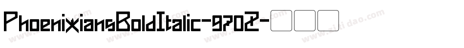PhoenixiansBoldItalic-970Z字体转换