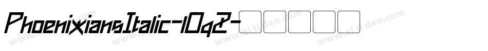 PhoenixiansItalic-lOqZ字体转换