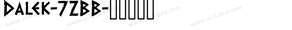 Dalek-7ZBB字体转换