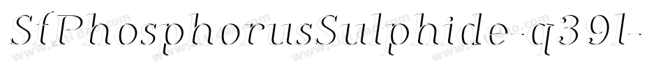 SfPhosphorusSulphide-q39l字体转换 SfPhosphorusSulphide-q39l字体转换