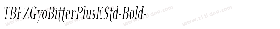TBFZGyoBitterPlusKStd-Bold字体转换