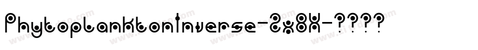 PhytoplanktonInverse-2x8X字体转换 PhytoplanktonInverse-2x8X字体转换
