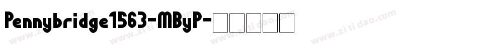 Pennybridge1563-MByP字体转换