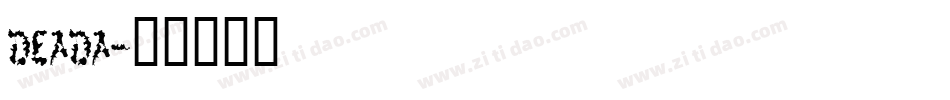 DEADA字体转换