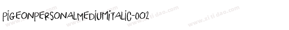 PigeonPersonalMediumItalic-0o2X字体转换 PigeonPersonalMediumItalic-0o2X字体转换