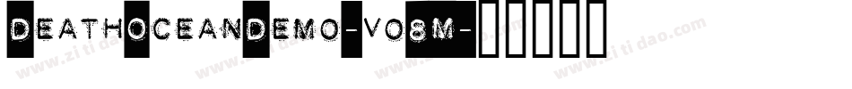 DeathOceanDemo-vo8M字体转换