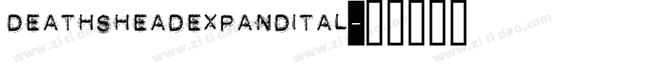 deathsheadexpandital字体转换