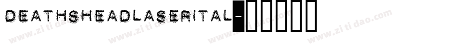 deathsheadlaserital字体转换