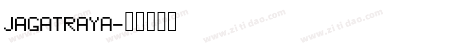 JAGATRAYA字体转换