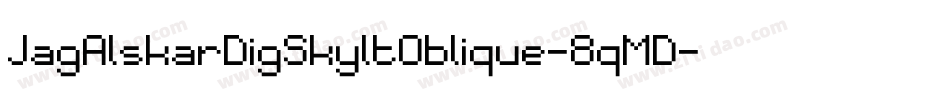 JagAlskarDigSkyltOblique-8qMD字体转换