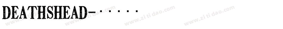 deathshead字体转换