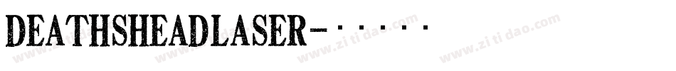 deathsheadlaser字体转换