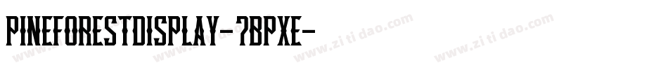 PineforestDisplay-7BPXE字体转换