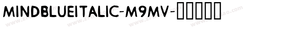 MindblueItalic-M9mv字体转换