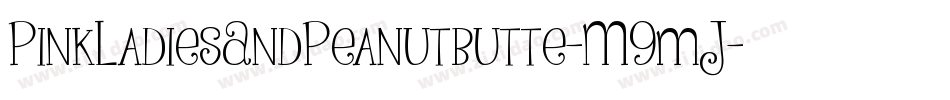 PinkLadiesAndPeanutbutte-M9mJ字体转换