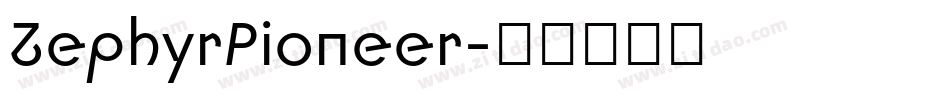 ZephyrPioneer字体转换